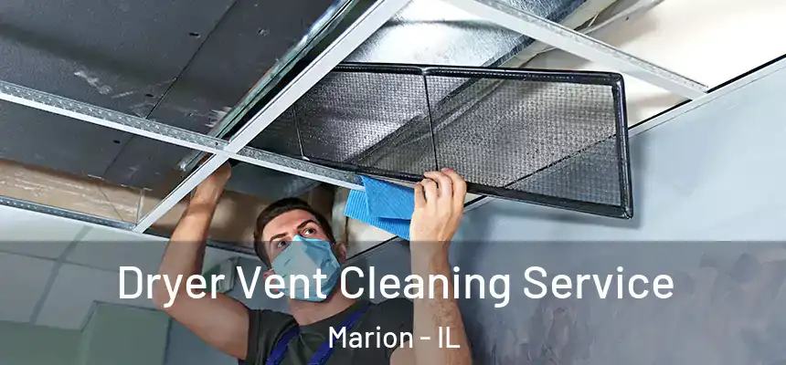  Dryer Vent Cleaning Service Marion - IL