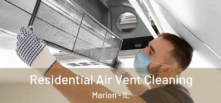  Residential Air Vent Cleaning Marion - IL